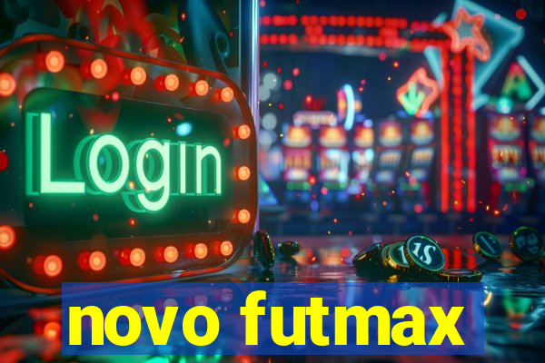 novo futmax